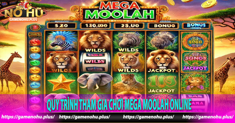 Quy trình tham gia chơi Mega Moolah online